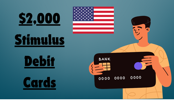 $2,000 Stimulus Debit Cards