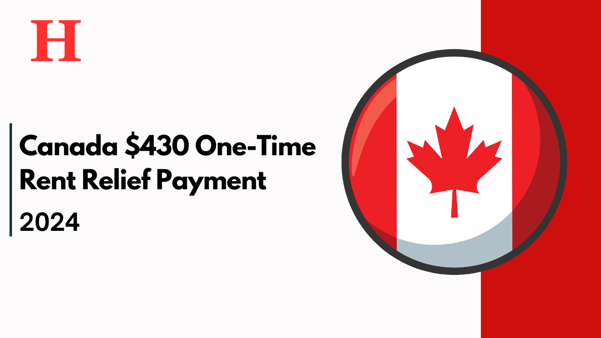Canada $430 One-Time Rent Relief Payment 2025: Full Guide on Eligibility and Income Limits